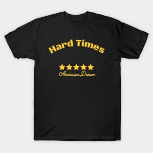 Hard Times T-Shirt